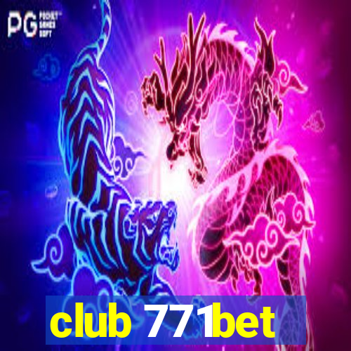 club 771bet